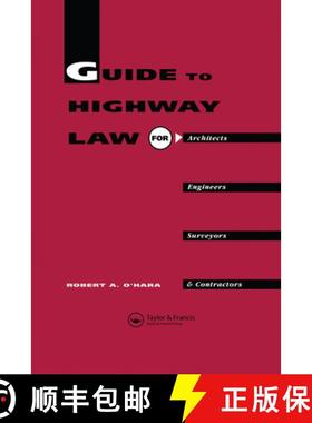 【3-4周达】Guide to Highway Law for Architects, Engineers, Surveyors and Contractors [9780367580070]