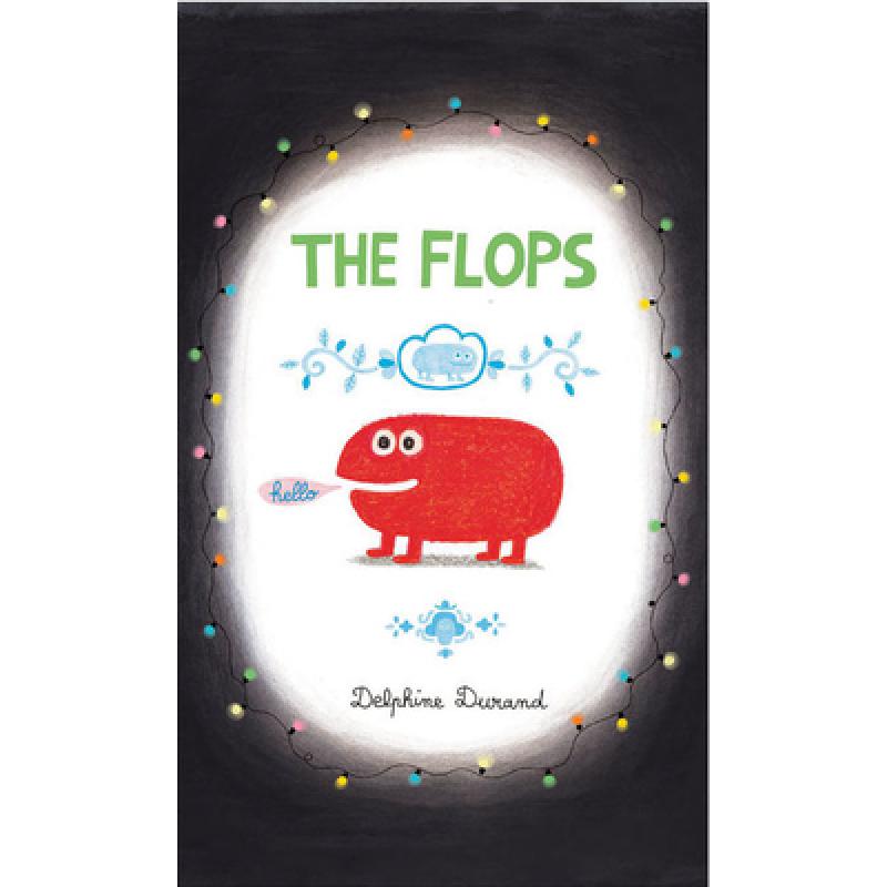 预订 the flops: and their fabulous advent. [9781592702602]