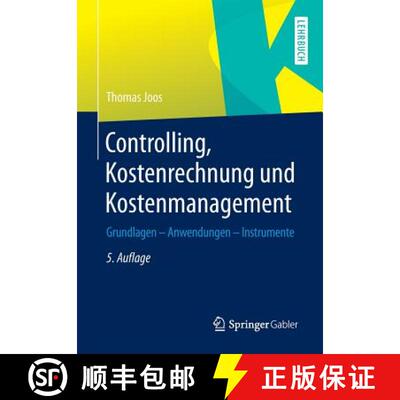【3-4周达】Controlling, Kostenrechnung und Kostenmanagement : Grundlagen - Anwendungen - Instrumente ... [9783658013431]