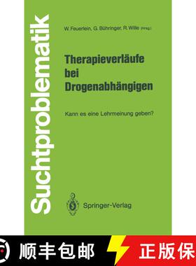 【3-4周达】Therapieverläufe bei Drogenabhängigen: Kann es eine Lehrmeinung geben? [9783540194385]