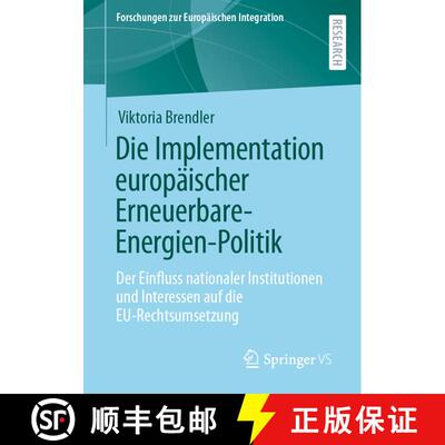 【3-4周达】Die Implementation europäischer Erneuerbare-Energien-Politik : Der Einfluss nationaler In... [9783658375300]