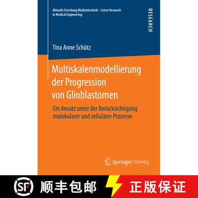 【3-4周达】Multiskalenmodellierung der Progression von Glioblastomen : Ein Ansatz unter der Berücksi... [9783658070748]