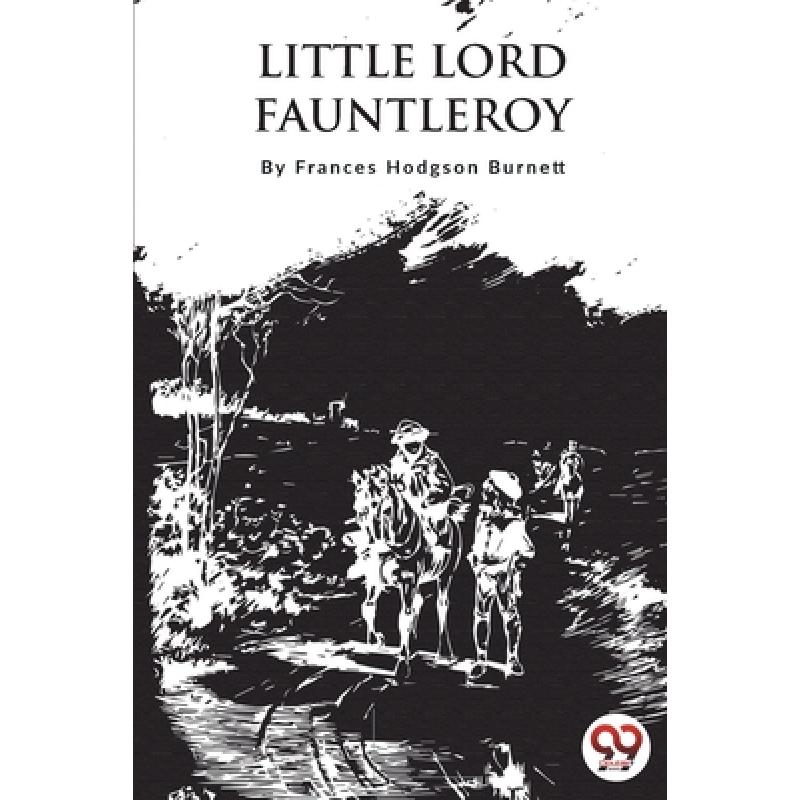 【4周达】Little Lord Fauntleroy [9789357278546] 书籍/杂志/报纸 文学类原版书 原图主图