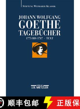 【3-4周达】Johann Wolfgang Goethe: Tagebücher: Band I,1 Text (1775–1787) [9783476013897]
