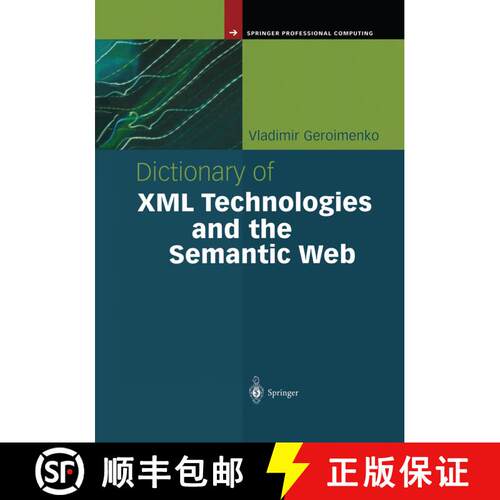 【3-4周达】Dictionary of XML Technologies and the Semantic Web [9781447110477]