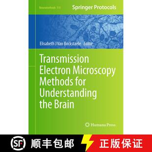 【3-4周达】Transmission Electron Microscopy Methods for Understanding the Brain [9781493936380]