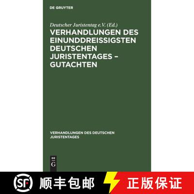【3-4周达】精装 Verhandlungen Des Einunddreissigsten Deutschen Juristentages - Gutachten [9783112360972]