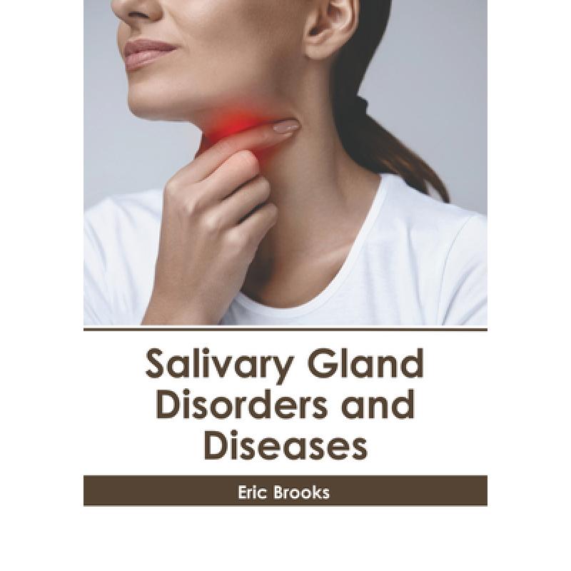 【4周达】Salivary Gland Disorders and Diseases[9781639278015]