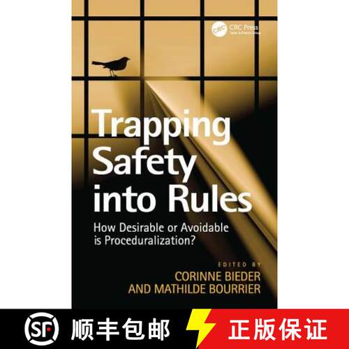 【3-4周达】精装 Trapping Safety into Rules : How Desirable or Avoidable is Proceduralization? [9781409452263]
