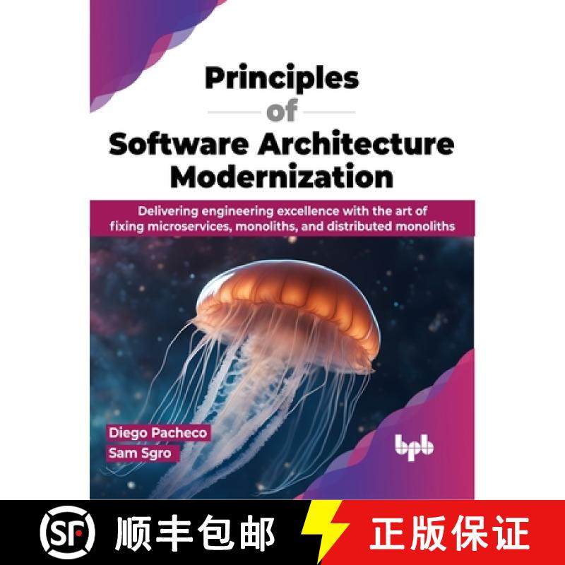 【3-4周达】Principles of Software Architecture Modernization: Delivering engineering excellence with ... [9789355519535]