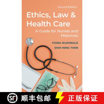 【3-4周达】Ethics, Law and Health Care: A guide for nurses and midwives [9781352005394]