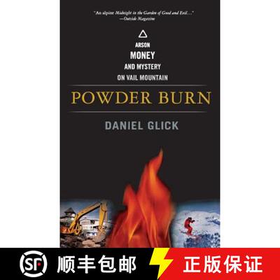 【3-4周达】Powder Burn: Arson, Money, and Mystery on Vail Mountain [9781586481643]