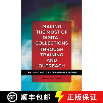 【3-4周达】Making the Most of Digital Collections through Training and Outreach: The Innovative Libra... [9781440840722]