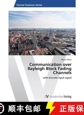 预订 Communication over Rayleigh Block Fading Channels [9783639787641]