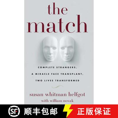 【3-4周达】The Match: Complete Strangers, a Miracle Face Transplant, Two Lives Transformed [9781439195499]