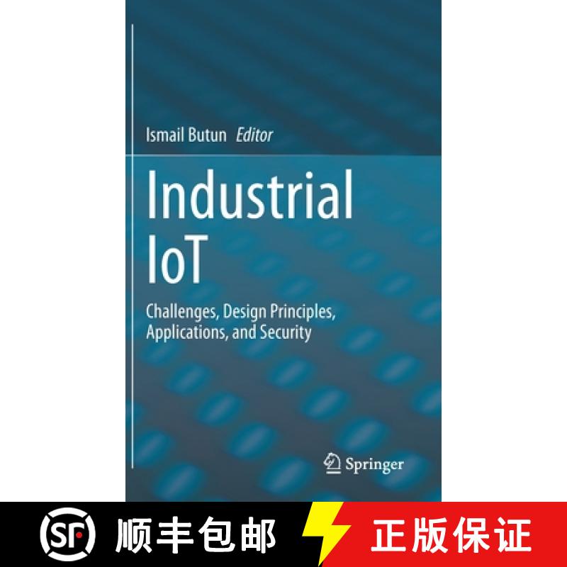 【3-4周达】Industrial IoT : Challenges, Design Principles, Applications, and Security [9783030424992]