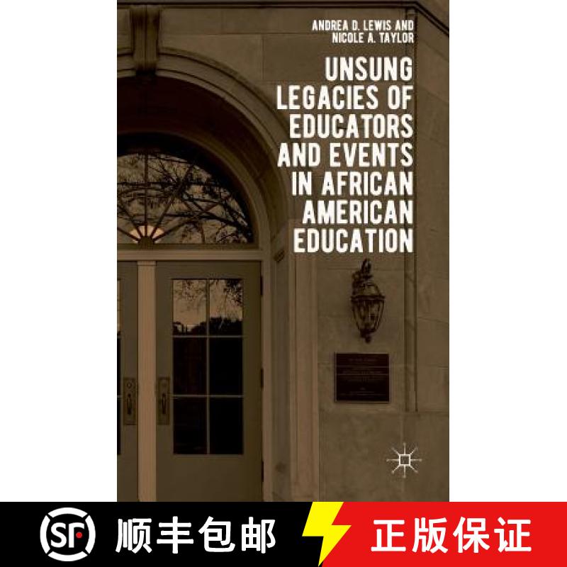 【3-4周达】Unsung Legacies of Educators and Events in African American Education [9783319901275]