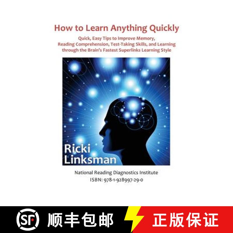 【3-4周达】How to Learn Anything Quickly: Quick, Easy Tips to Improve Memory, Reading Comprehension, ... [9781928997290]