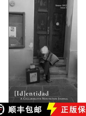 【3-4周达】[Id]entidad: A Collaborative Non-fiction Journal, Issue One [9781105586545]