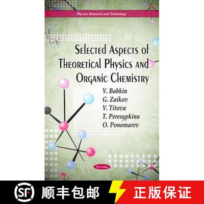 【3-4周达】Selected Aspects of Theoretical Physics and Organic Chemistry [9781617286841]
