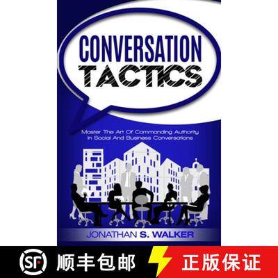 【3-4周达】Conversation Tactics - Conversation Skills: Master The Art Of Commanding Authority In Soci... [9789814950312]