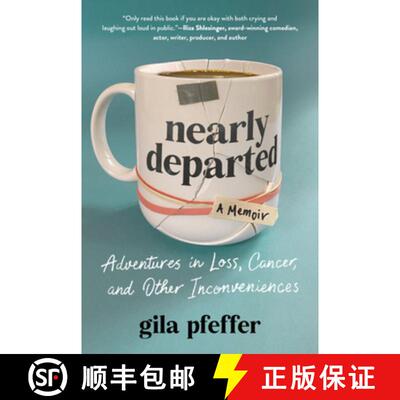 【3-4周达】Nearly Departed – Adventures in Loss, Cancer, and Other Inconveniences [9781891011627]