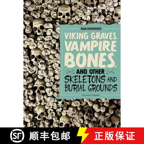 预订 Viking Graves, Vampire Bones, and Other Skeletons and Burial Grounds [9798875293573]
