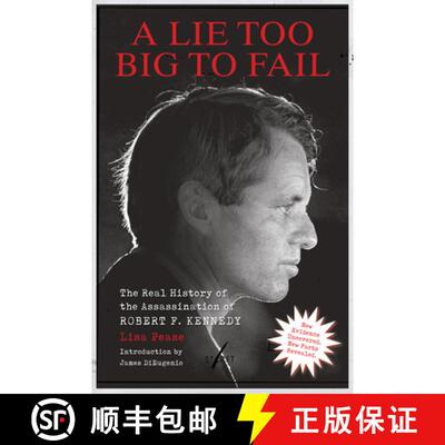 【3-4周达】Lie Too Big to Fail: The Real History of the Assassination of Robert F. Kennedy [9781627311632]