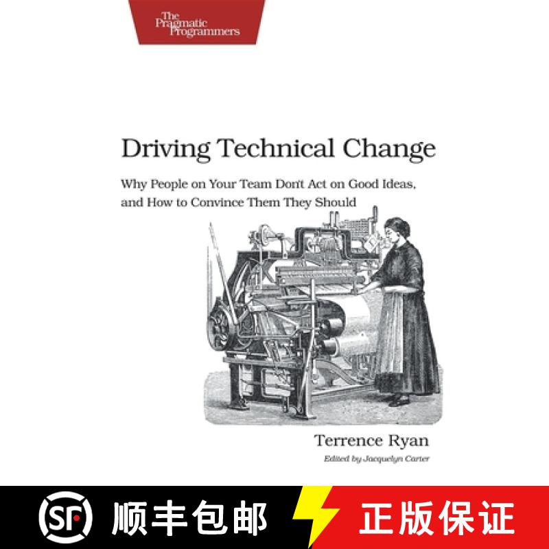 【2-3周达】Driving Technical Change : Why People On Your Team Don't Act On Good Ideas, and How to Con... [9781934356609]