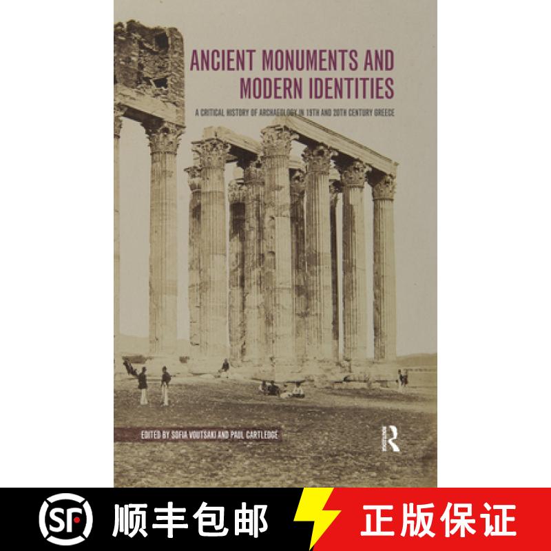 【3-4周达】Ancient Monuments and Modern Identities : A Critical History of Archaeology in 19th and 20... [9780367595241]