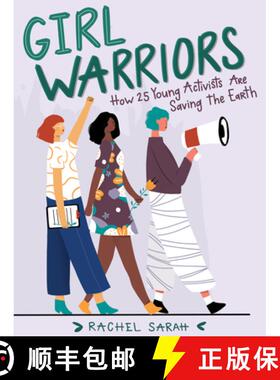 预订 Girl Warriors: How 25 Young Activists Are Saving the Earth [9781641603713]