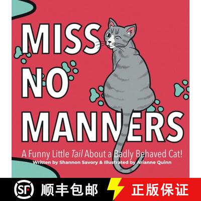 【3-4周达】Miss No Manners: A Funny Little Tail About a Badly Behaved Cat! [9781738723133]