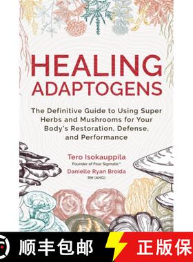 【3-4周达】Healing Adaptogens: The Definitive Guide to Using Super Herbs and Mushrooms for Your Body'... [9781788177290]