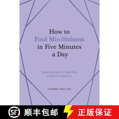 【3-4周达】精装 How to Find Mindfulness in Five Minutes a Day: Inspiring Ideas to Help You Live in th... [9781837999149]