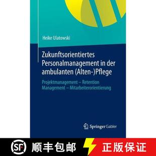 Pflege 9783658012755 Zukunftsorientiertes der ambulanten 4周达 Personalmanagement Projektmanageme... Alten