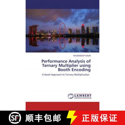 预订 Performance Analysis of Ternary Multiplier using Booth Encoding [9786202520935]