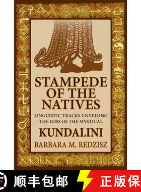 【3-4周达】Stampede of the Natives, Linguistic Tracks Unveiling the Loss of the Mystical Kundalini [9781614931522]