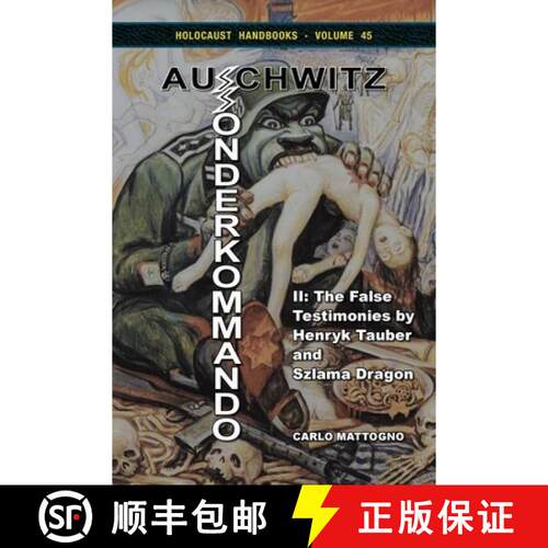 【3-4周达】Sonderkommando Auschwitz II: The False Testimonies by Henryk Tauber and Szlama Dragon [9781971021539]