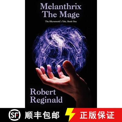 【3-4周达】Melanthrix the Mage: The Hieromonk's Tale, Book One (Nova Europa Fantasy Saga #1) [9781434435330]