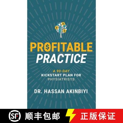 【3-4周达】Profitable Practice: A 90-Day Kickstart Plan for Physiatrists [9781644841549]