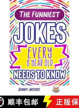 【3-4周达】The Funniest Jokes EVERY 8 Year Old Needs to Know: 500 Awesome Jokes, Riddles, Knock Knock... [9781989777879]