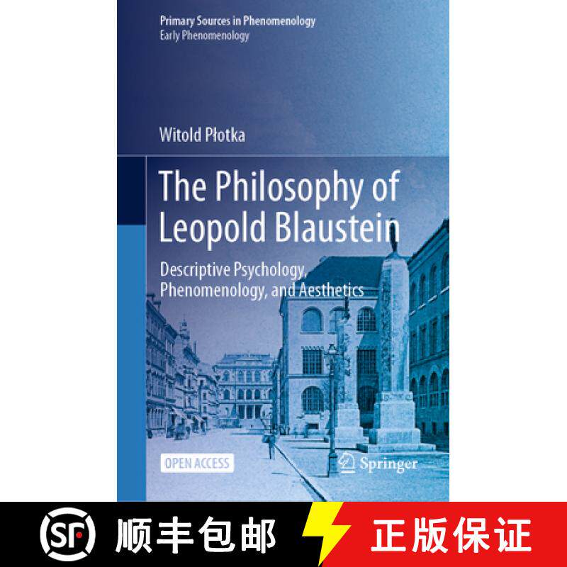 【3-4周达】The Philosophy of Leopold Blaustein : Descriptive Psychology, Phenomenology, and Aesthetics [9783031636844]