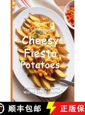预订 It's Time to Eat Cheesy Fiesta Potatoes [9798330552344]