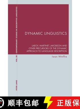 【3-4周达】Dynamic Linguistics; Labov, Martinet, Jakobson and other Precursors of the Dynamic Approac... [9783034317054]