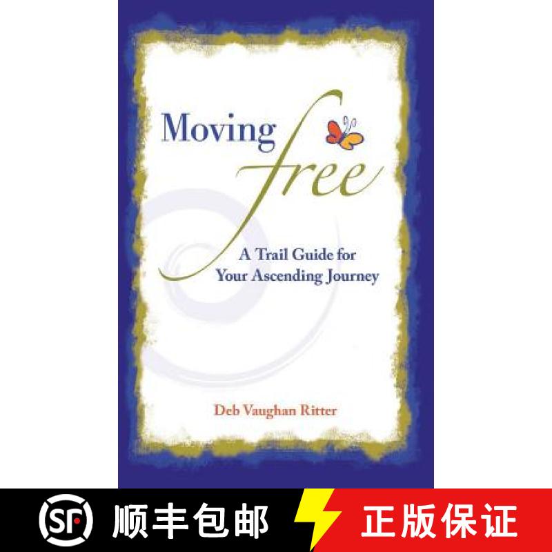 【2-3周达】Moving Free: A Trail Guide for  Your Ascending Journey [9781504377904]