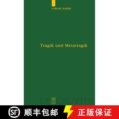 【3-4周达】精装 Tragik und Metatragik – Euripides` Bakchen und die moderne Literaturwissenschaft [9783110180220]