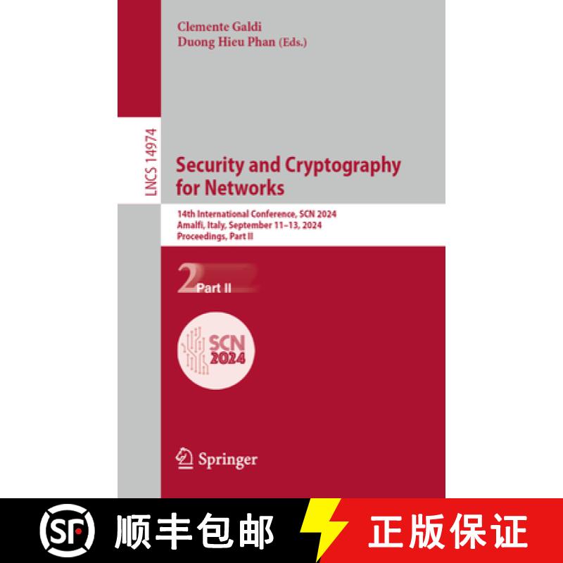 【3-4周达】Security and Cryptography for Networks : 14th International Conference, SCN 2024, Amalfi, ... [9783031710728]