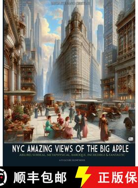 【3-4周达】NYC amazing views of the Big Apple: Absurd, surreal, metaphisical, baroque, incredible & f... [9791255890737]