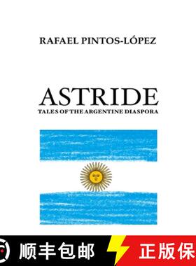 【3-4周达】Astride : Tales of the Argentine diaspora [9780645121278]