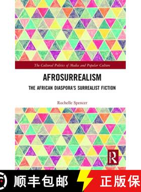 预订 Afrosurrealism: The African Diaspora's Surrealist Fiction [9781138504059]